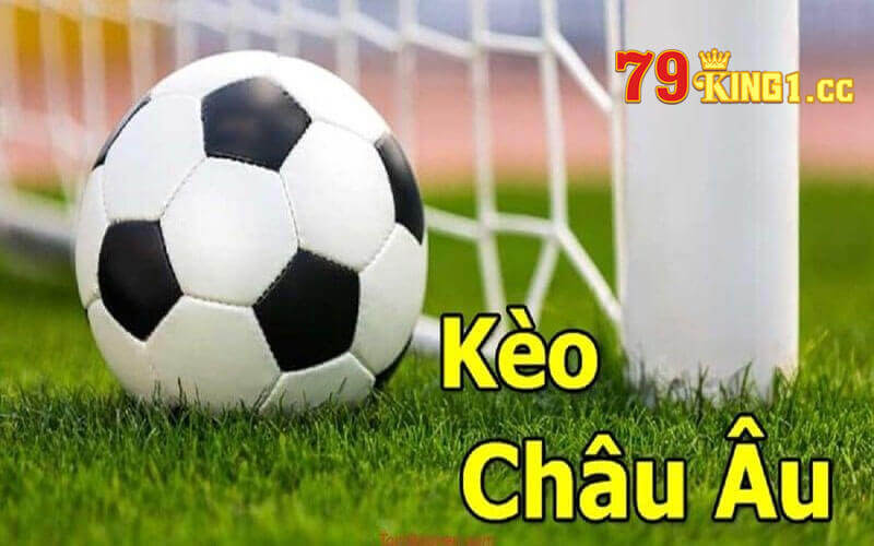 Kèo châu âu là gì